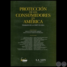PROTECCIÓN DE LOS CONSUMIDORES EN AMÉRICA - Coordinador: JOSÉ ANTONIO MORENO RODRÍGUEZ - Año 2010